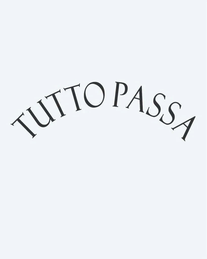 Tatuaje semi-permanente Tutto Passa diseño de INKON – ilustración de con estilo, italiano, frase, tutto, passa, 3 x 4 in (6x11cm), disponible en inkon.co