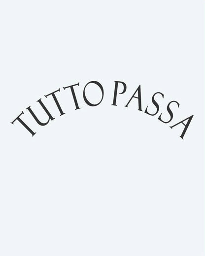 Tatuaje semi-permanente Tutto Passa diseño de INKON – ilustración de con estilo, italiano, frase, tutto, passa, 3 x 4 in (6x11cm), disponible en inkon.co