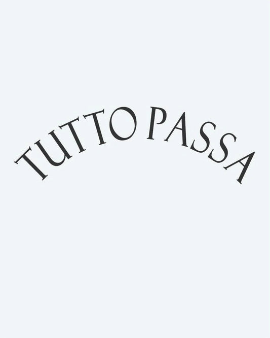 Tatuaje semi-permanente Tutto Passa diseño de INKON – ilustración de con estilo, italiano, frase, tutto, passa, 3 x 4 in (6x11cm), disponible en inkon.co